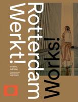 Rotterdam Werkt! (Hardback)