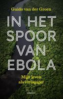 In het spoor van ebola - Guido van der Groen - ebook