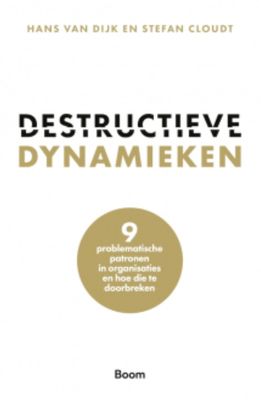Destructieve dynamieken - Stefan Cloudt, Hans van Dijk - ebook