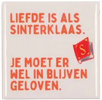 Daan Kromhout Design tegeltje keramiek liefde is als sinterklaas 10x10cm grijs