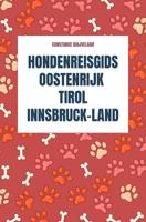Reisgids Hondenreisgids Oostenrijk Tirol Innsbruck-Land | Brave New Books