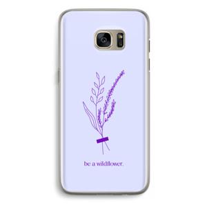 Be a wildflower: Samsung Galaxy S7 Edge Transparant Hoesje