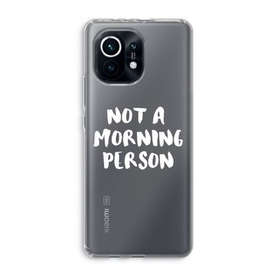 Morning person: Xiaomi Mi 11 Transparant Hoesje