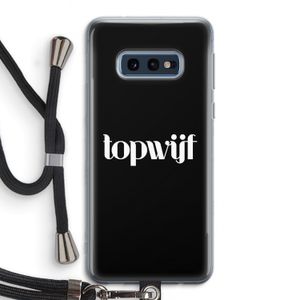 Topwijf Zwart: Samsung Galaxy S10e Transparant Hoesje met koord