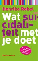 Wat suicidaliteit met je doet - Henrike Rebel - ebook