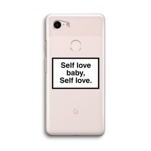 Self love: Google Pixel 3 Transparant Hoesje