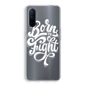 Born to Fight: OnePlus Nord CE 5G Transparant Hoesje