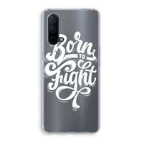 Born to Fight: OnePlus Nord CE 5G Transparant Hoesje