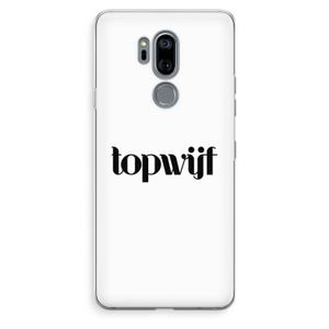 Topwijf Wit: LG G7 Thinq Transparant Hoesje