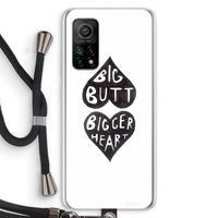 Big butt bigger heart: Xiaomi Mi 10T 5G Transparant Hoesje met koord