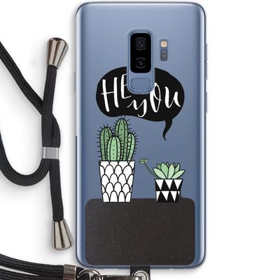 Hey you cactus: Samsung Galaxy S9 Plus Transparant Hoesje met koord