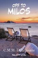 Off to Milos - C.M.M. Dellamonte - ebook