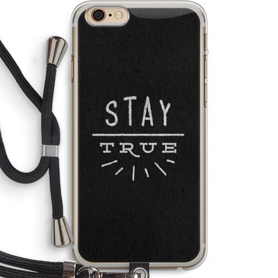 Stay true: iPhone 6 PLUS / 6S PLUS Transparant Hoesje met koord