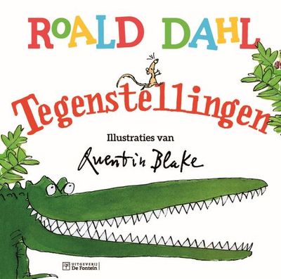 Tegenstellingen - Quentin Blake, Roald Dahl - Hardcover (9789026151460)