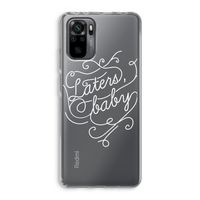 Laters, baby: Xiaomi Redmi Note 10 Pro Transparant Hoesje