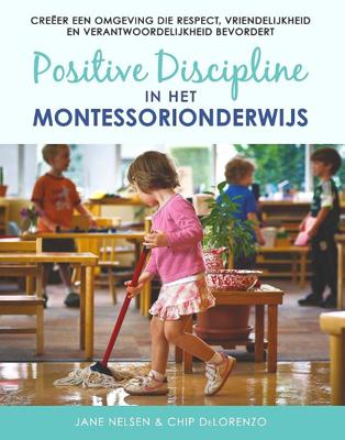 Positive Discipline in het montessorionderwijs (Paperback)