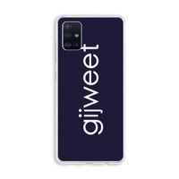 Gijweet: Galaxy A51 4G Transparant Hoesje