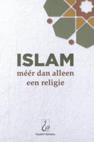 Islam: méér dan alleen een religie (Hardback)