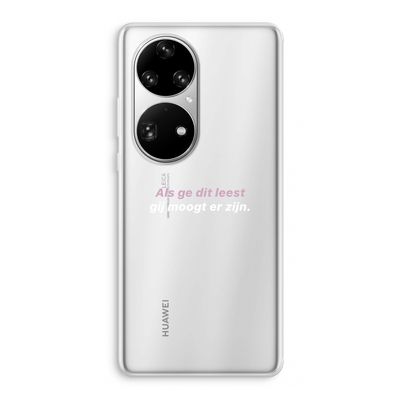 gij moogt er zijn: Huawei P50 Pro Transparant Hoesje