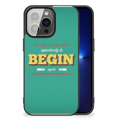 iPhone 13 Pro | Telefoon Hoesje | met tekst Quote Begin