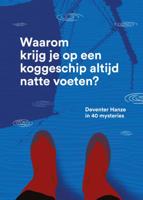 Waarom krijg je op een koggeschip altijd natte voeten? (Paperback)