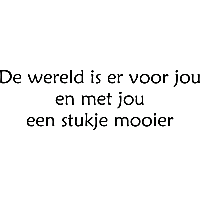 De wereld is er voor jouw - Muursticker