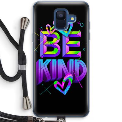 Be Kind: Samsung Galaxy A6 (2018) Transparant Hoesje met koord