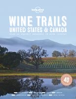 Reisgids Wine Trails - USA and Canada | Lonely Planet