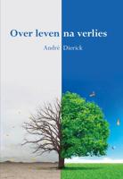 Over leven na verlies (Paperback)