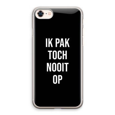 Ik pak nooit op - Zwart: iPhone 8 Transparant Hoesje