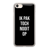 Ik pak nooit op - Zwart: iPhone 8 Transparant Hoesje Ik pak nooit op - Zwart: iPhone 8 Transparant Hoesje