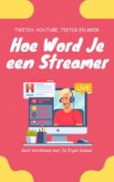 Hoe Word Je een Streamer (Paperback)