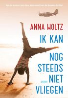 Ik kan nog steeds niet vliegen - Anna Woltz - ebook