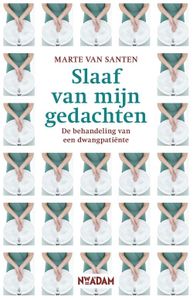 Slaaf van mijn gedachten - Marte van Santen - ebook