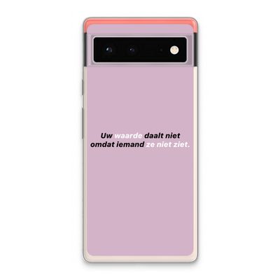 uw waarde daalt niet: Google Pixel 6 Transparant Hoesje