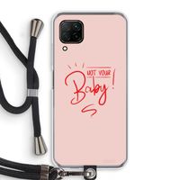 Not Your Baby: Huawei P40 Lite Transparant Hoesje met koord