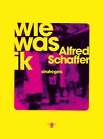 Wie was ik - Alfred Schaffer - ebook - thumbnail