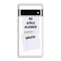 No Girls Allowed Unless: Google Pixel 6 Pro Transparant Hoesje