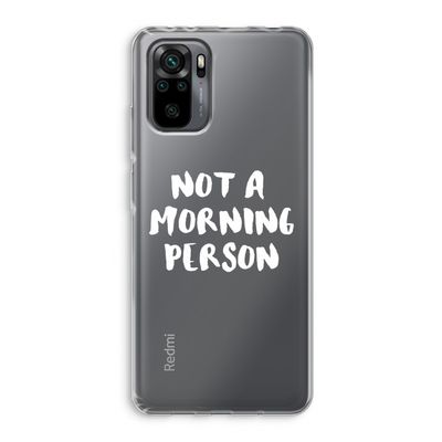 Morning person: Xiaomi Redmi Note 10 Pro Transparant Hoesje