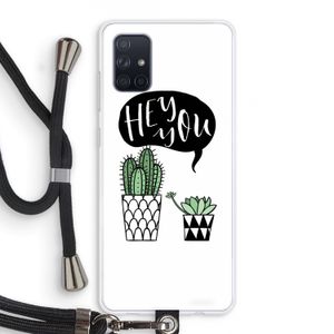 Hey you cactus: Samsung Galaxy A71 Transparant Hoesje met koord