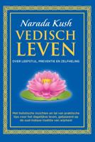 Vedisch leven - Narada Kush - ebook