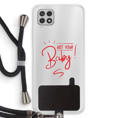 Not Your Baby: Samsung Galaxy A22 4G Transparant Hoesje met koord