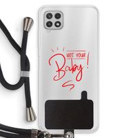 Not Your Baby: Samsung Galaxy A22 4G Transparant Hoesje met koord