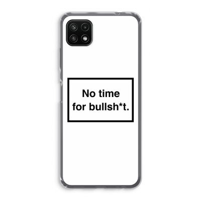 No time: Samsung Galaxy A22 5G Transparant Hoesje