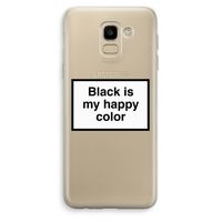 Black is my happy color: Samsung Galaxy J6 (2018) Transparant Hoesje