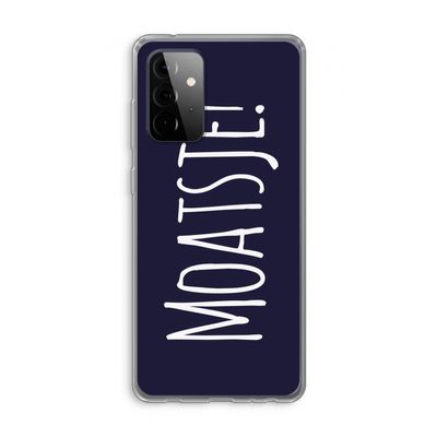 Moatsje!: Samsung Galaxy A72 Transparant Hoesje