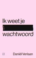 Ik weet je wachtwoord - Daniël Verlaan - ebook