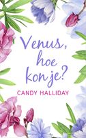Venus, hoe kon je? - Candy Halliday - ebook