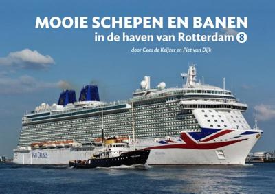Mooie schepen en banen in de haven van Rotterdam (Hardback)