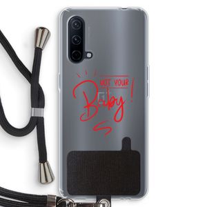 Not Your Baby: OnePlus Nord CE 5G Transparant Hoesje met koord